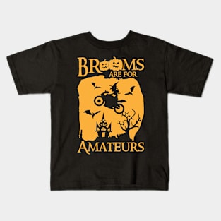 Brooms Are For Amateurs Funny Halloween Kids T-Shirt